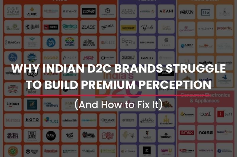 Indian-d2c-brands-d2c-premium-positioning Why Indian D2C Brands Struggle to Build Premium Perception (And How to Fix It).